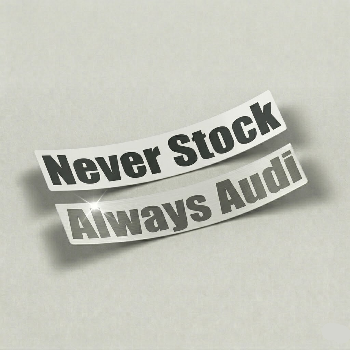 Never Stock — Always Audi