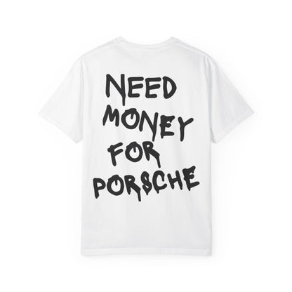 NEED MONEY FOR PORCHE